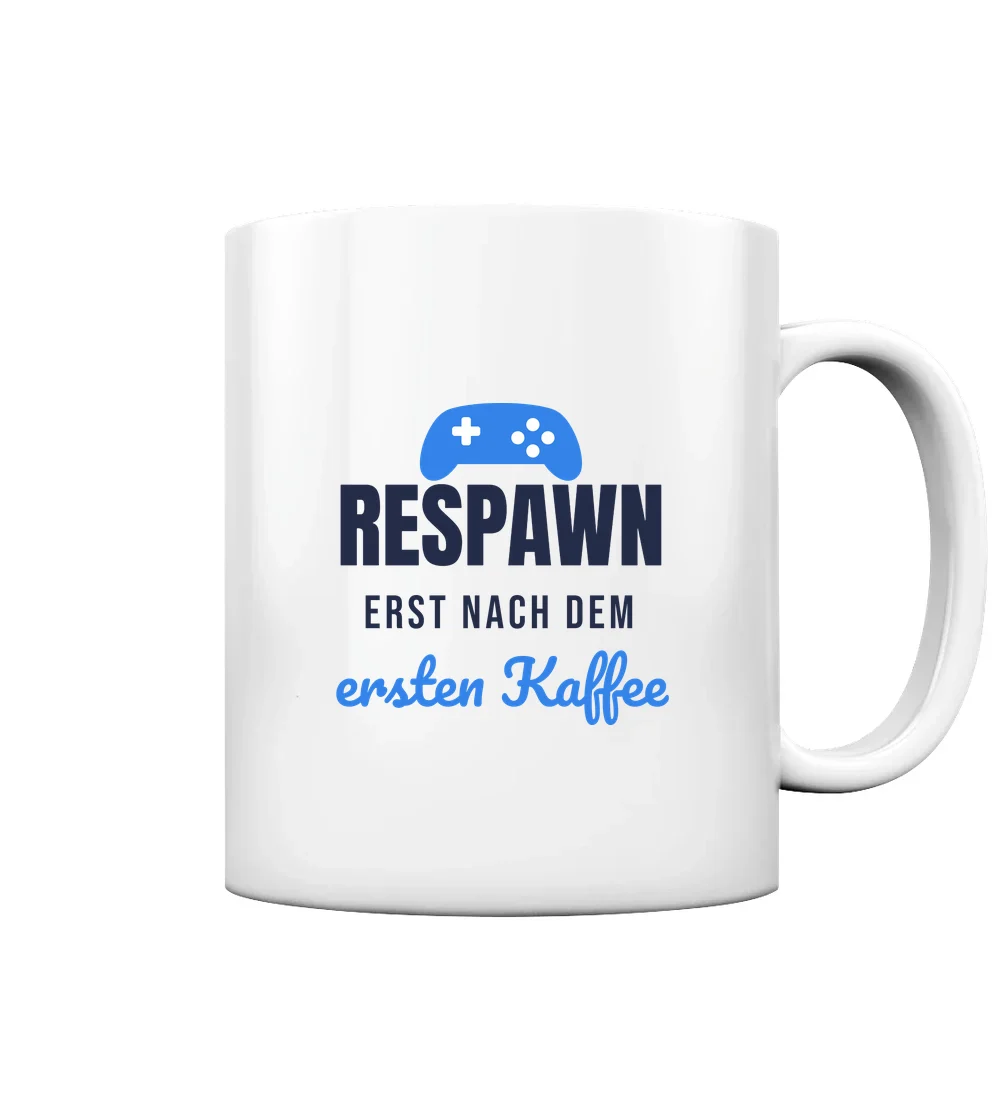 Gaming - Respawn nach dem ersten Kaffee Tasse in White glossy