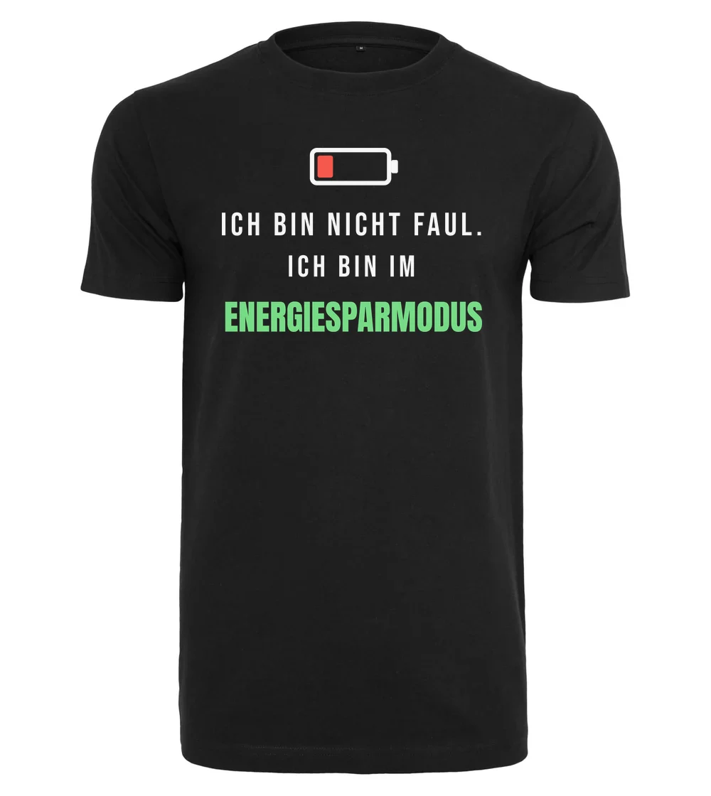 Sprüche - Nicht faul, im Energiesparmodus T-Shirt in Black