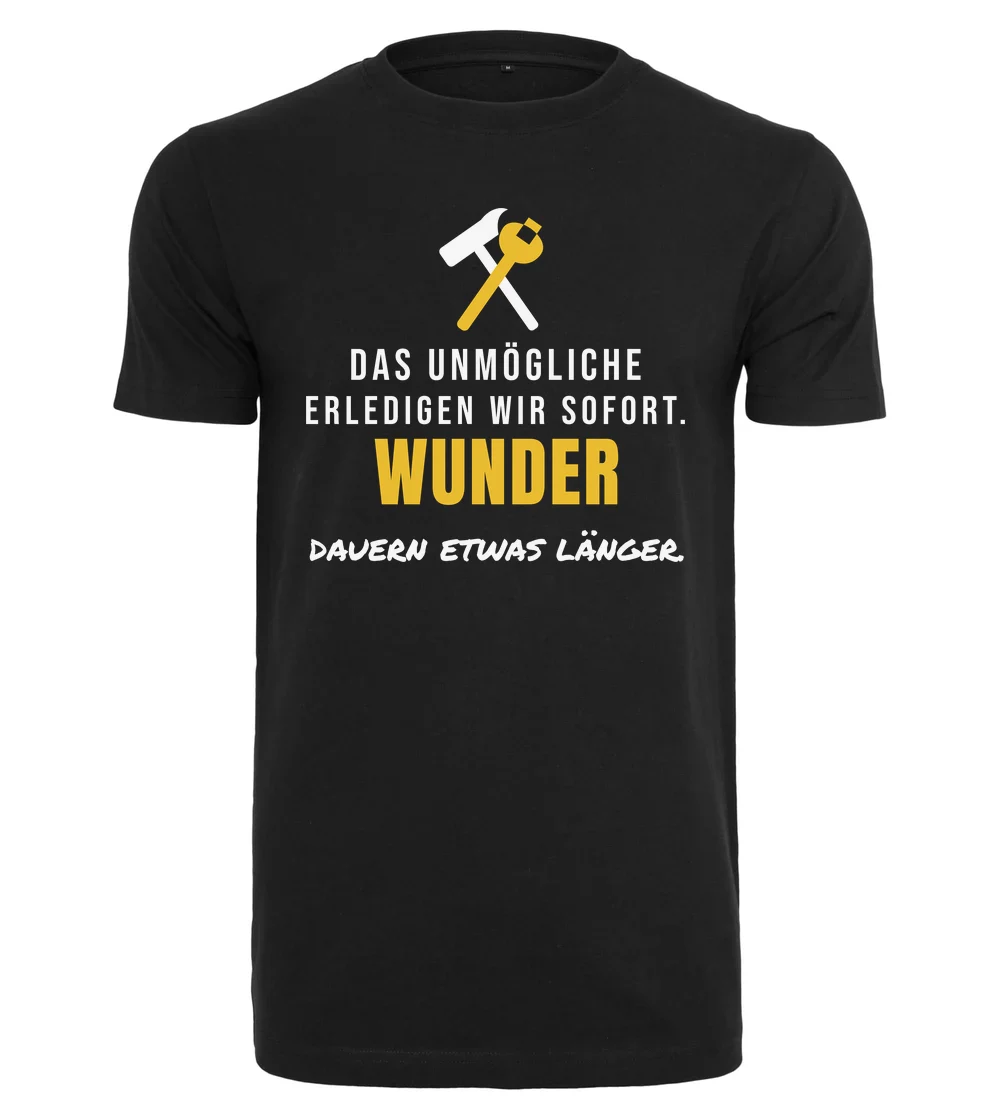 Beruf - Wunder dauern etwas länger T-Shirt in Black